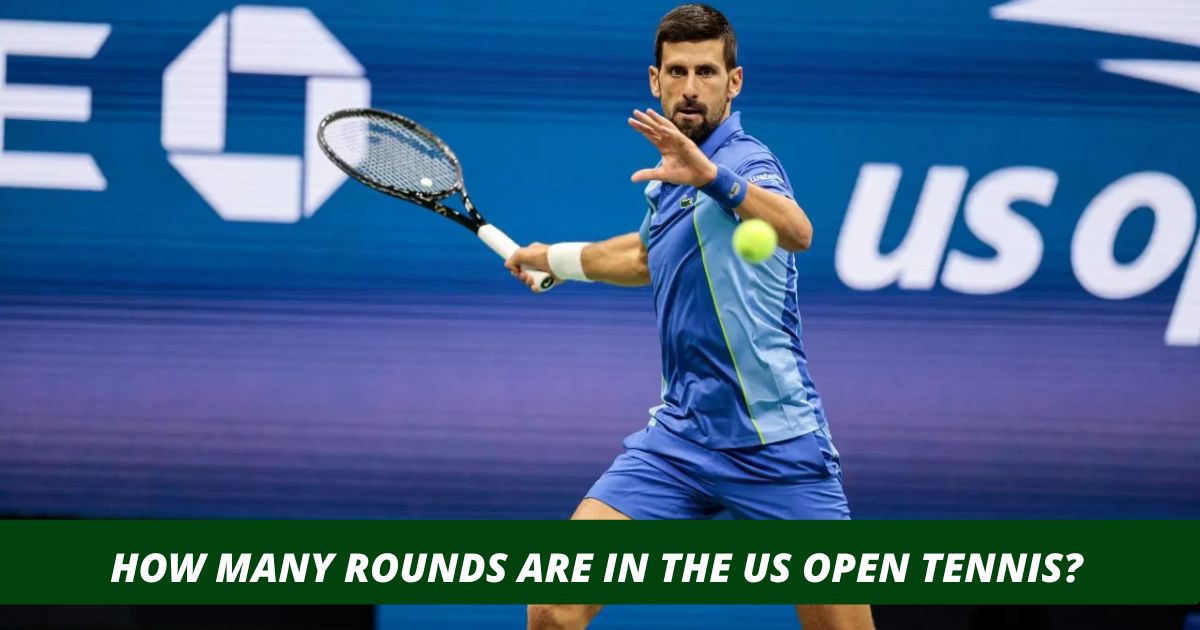 How Many Rounds Are in the US Open Tennis 2023